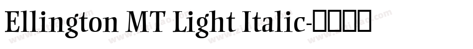 Ellington MT Light Italic字体转换